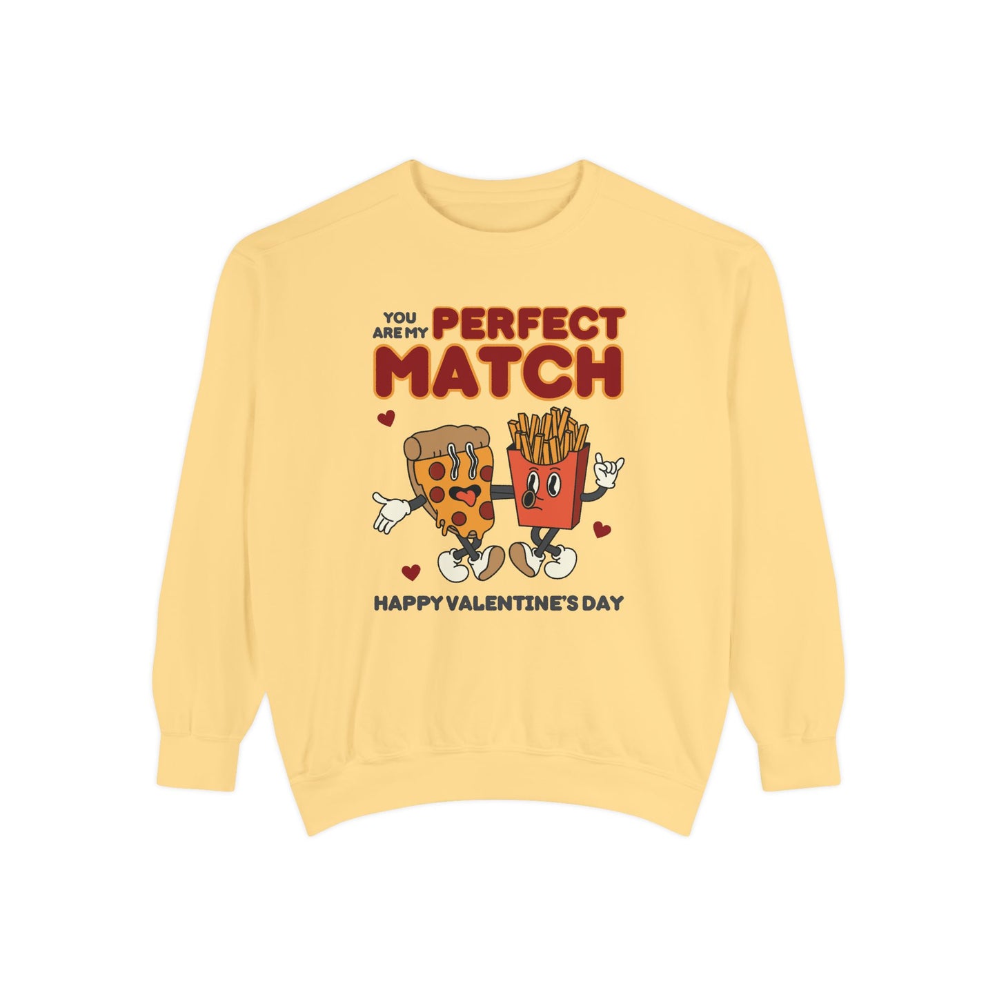 Unisex Valentine's Day Sweatshirt With Two Funny Food Characters Together and Caption Your Are My Perfect Match