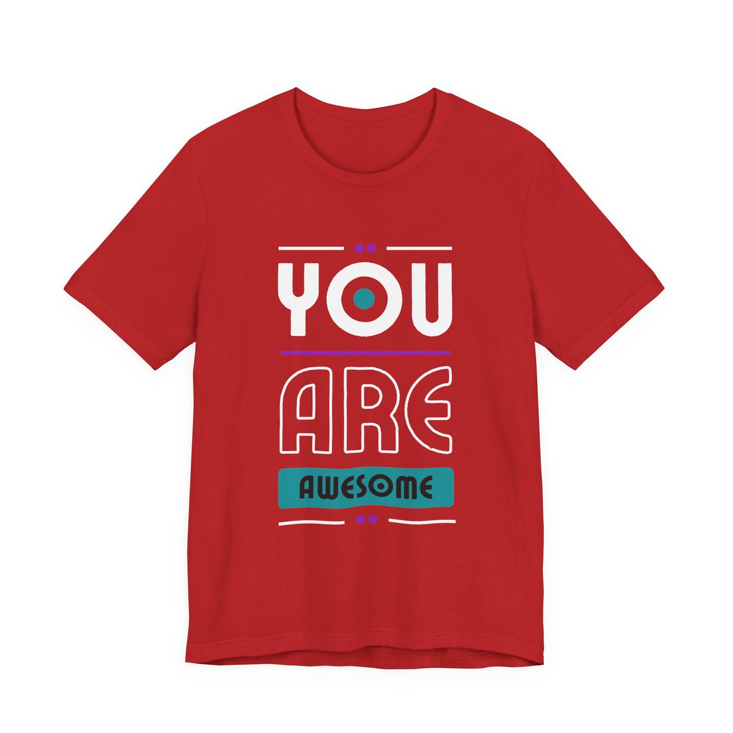 You Are Awesome Tee, Unisex Inspirational T-Shirt, Motivational Gift, Casual Wear, Birthday Gift, Summer Outfit