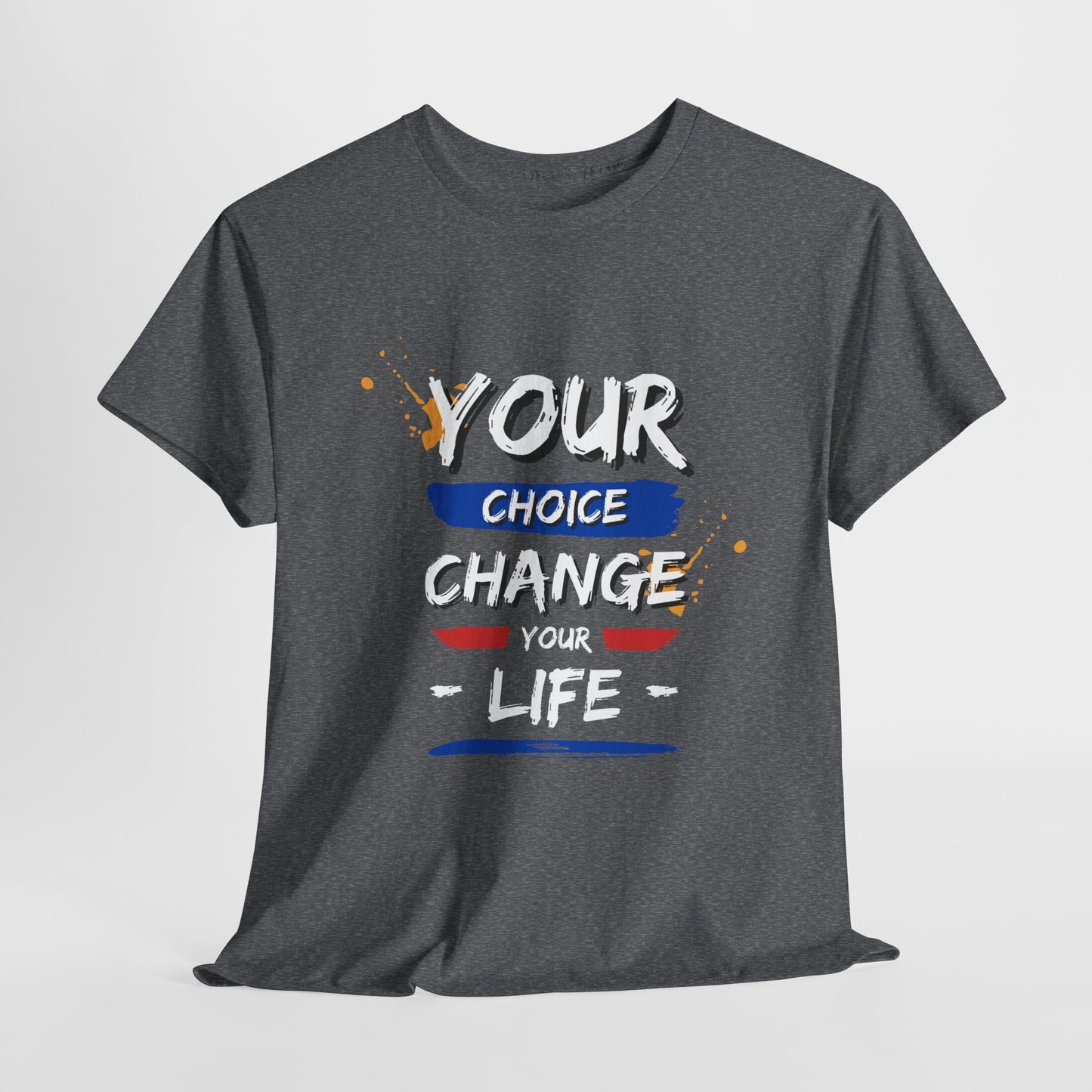 Inspirational Quote Unisex Heavy Cotton Tee - "Your Choice Change For Life", Motivational Shirt, Casual Wear, Gift Idea, Everyday Comfort