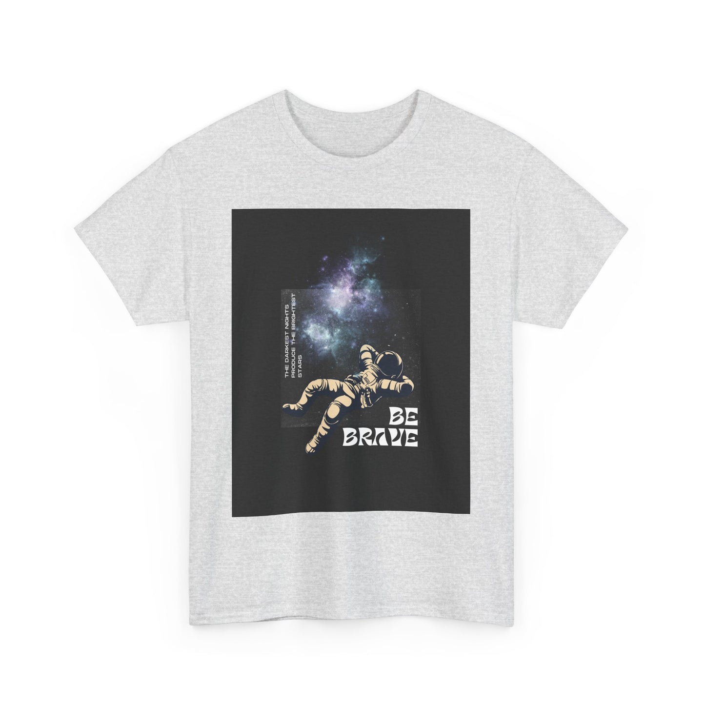 Be Brave Tee, Inspirational T-Shirt, Unisex Cotton Top, Space Graphic Shirt, Motivational Gift, Everyday Wear