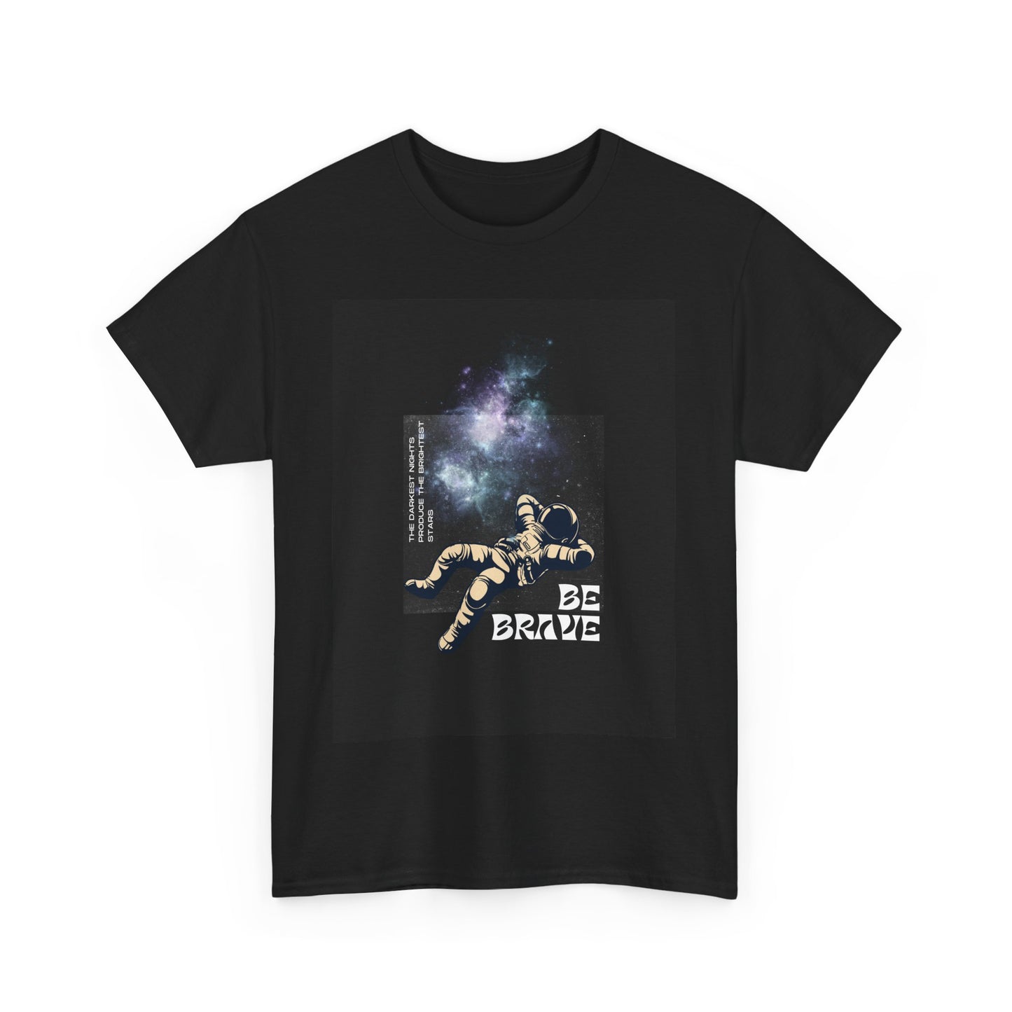 Be Brave Tee, Inspirational T-Shirt, Unisex Cotton Top, Space Graphic Shirt, Motivational Gift, Everyday Wear