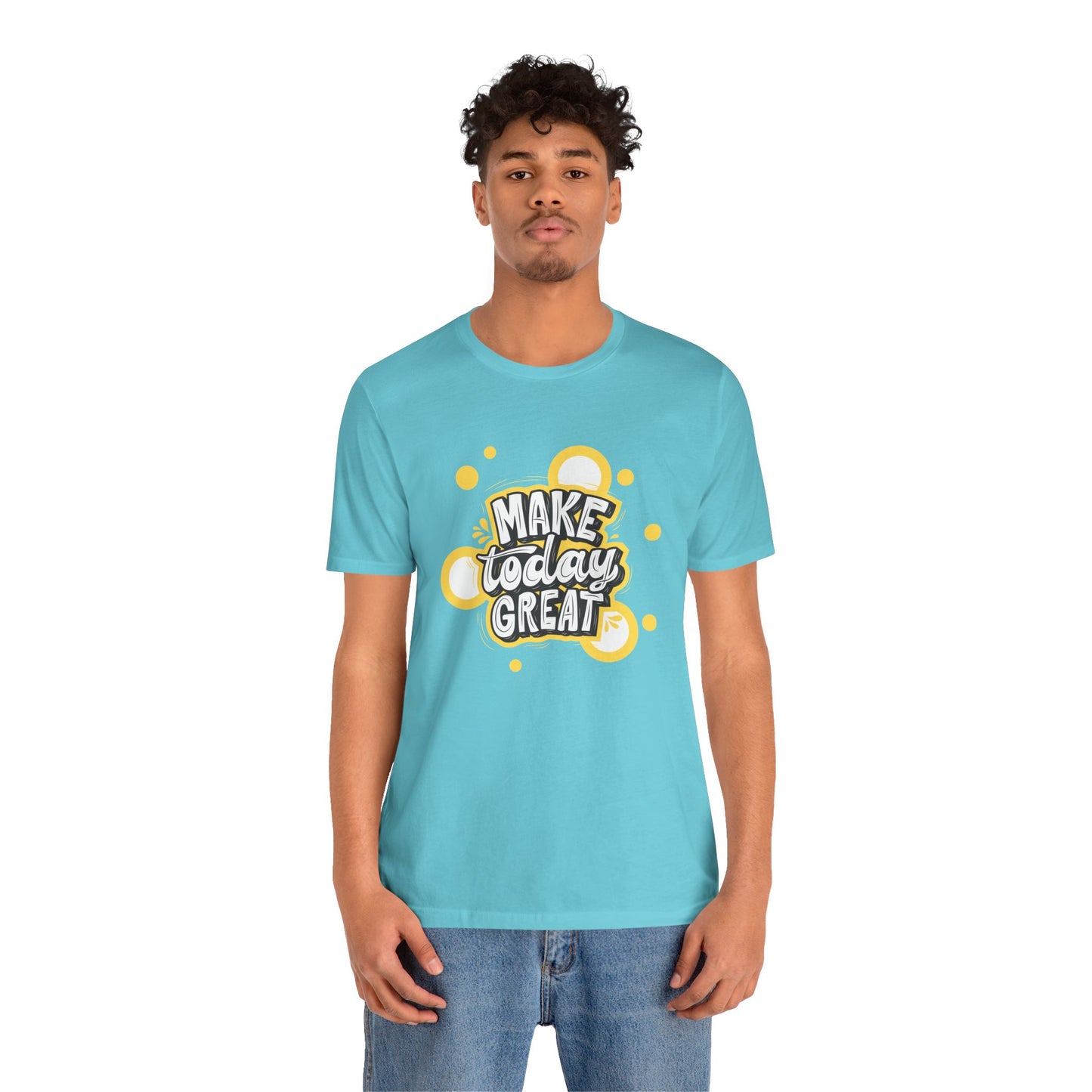 Make Today Great Inspirational Unisex Tee, Motivational Shirt, Positive Vibe Apparel, Gift for Friends, Casual Wear, Everyday Inspiration