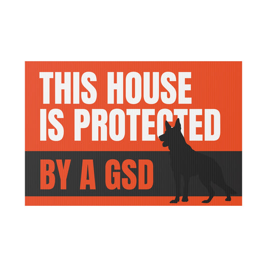 German Shepherd Yard Sign - "This House is Protected by a GSD" - Security Decor for Dog Lovers