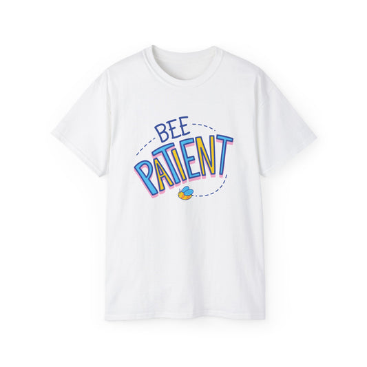 Bee Patient Graphic Tee, Unisex Cotton Shirt, Fun Gift for Nature Lovers, Spring Outfit, Inspirational Humor Tee