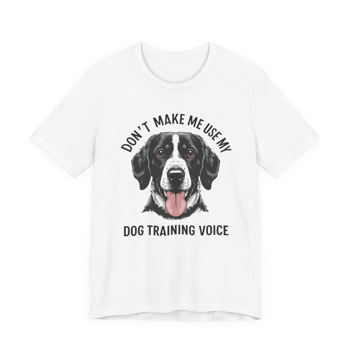 Dog Training T-Shirt - Don't Make Me Use My Dog Training Voice, Funny Pet Owner Gift, Canine Training Apparel