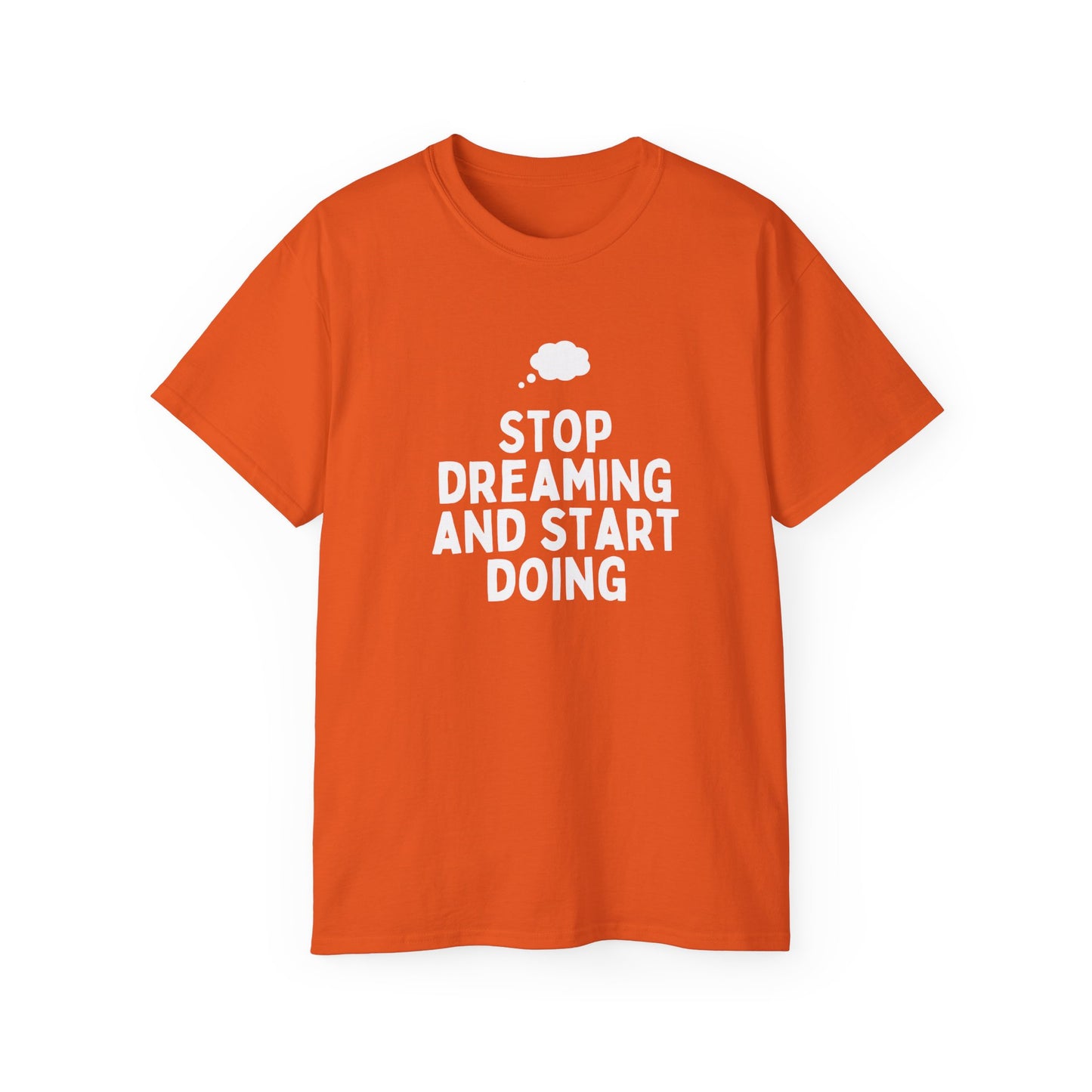 Motivational Quote T-Shirt - Unisex Ultra Cotton Tee, Dreamers, Doers, Positive Vibes, Inspirational Gift, Everyday Wear, Casual Style