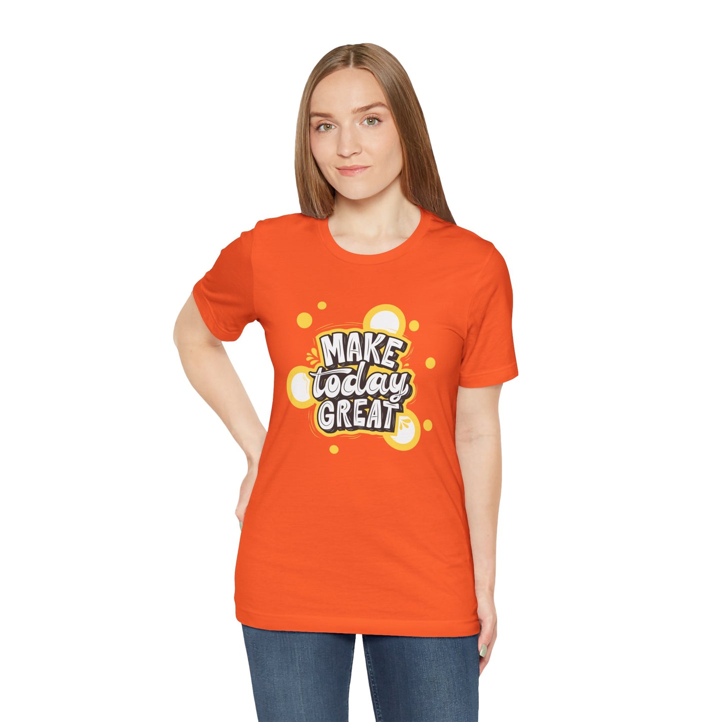 Make Today Great Inspirational Unisex Tee, Motivational Shirt, Positive Vibe Apparel, Gift for Friends, Casual Wear, Everyday Inspiration