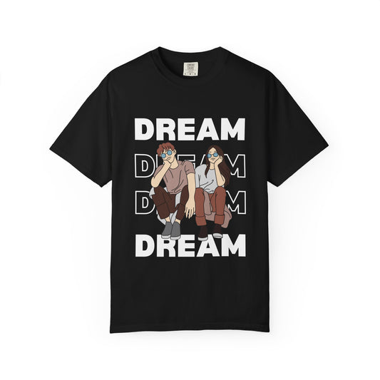 Dreamy Unisex Garment-Dyed T-shirt, Casual Wear, Motivational Quote Shirt, Unique Gift, Relaxed Fit T-shirt, Trendy Clothing