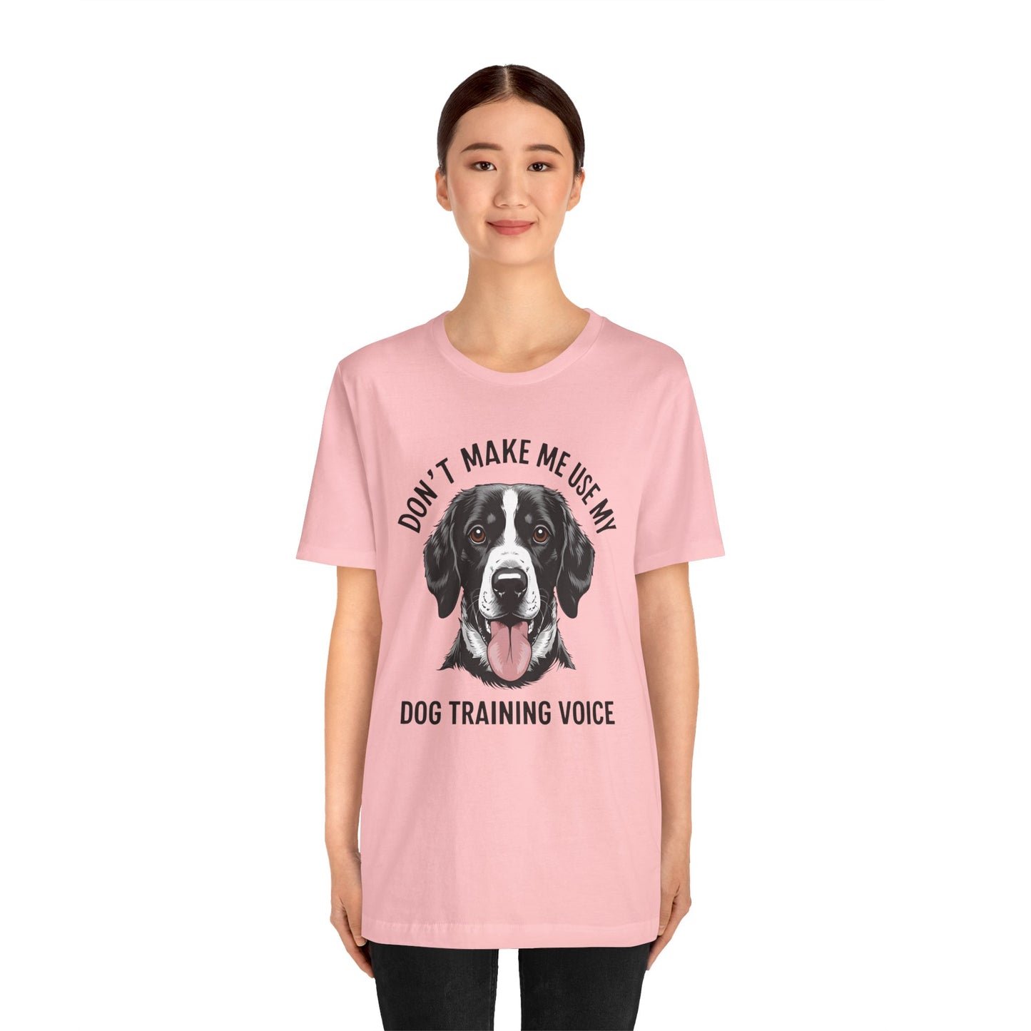 Dog Training T-Shirt - Don't Make Me Use My Dog Training Voice, Funny Pet Owner Gift, Canine Training Apparel