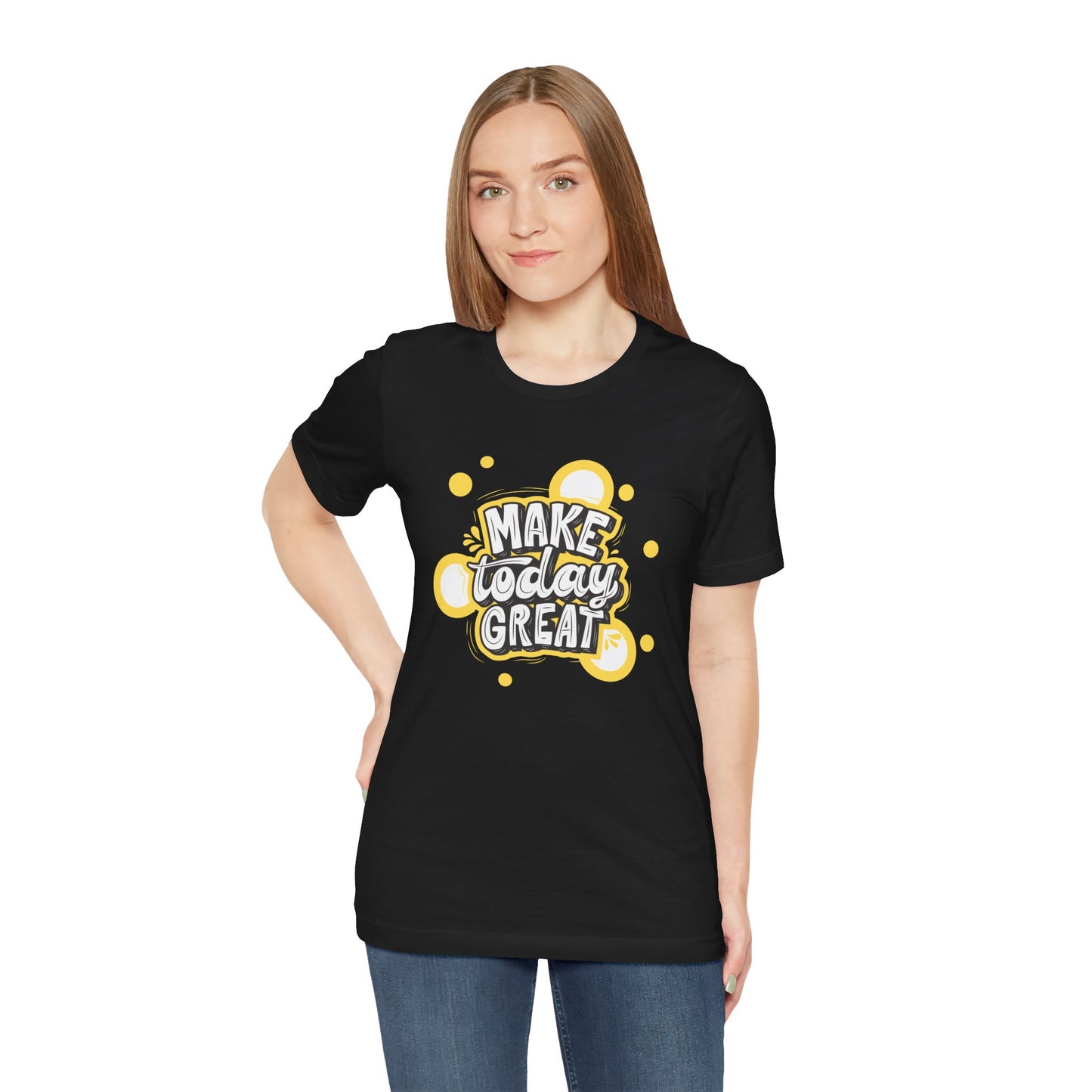 Make Today Great Inspirational Unisex Tee, Motivational Shirt, Positive Vibe Apparel, Gift for Friends, Casual Wear, Everyday Inspiration