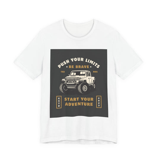 Push Your Limits Adventure-Inspiring Unisex Jersey Tee, Outdoor Shirt, Motivational T-Shirt, Gift for Adventurers, Hiking Apparel, Travel Tee