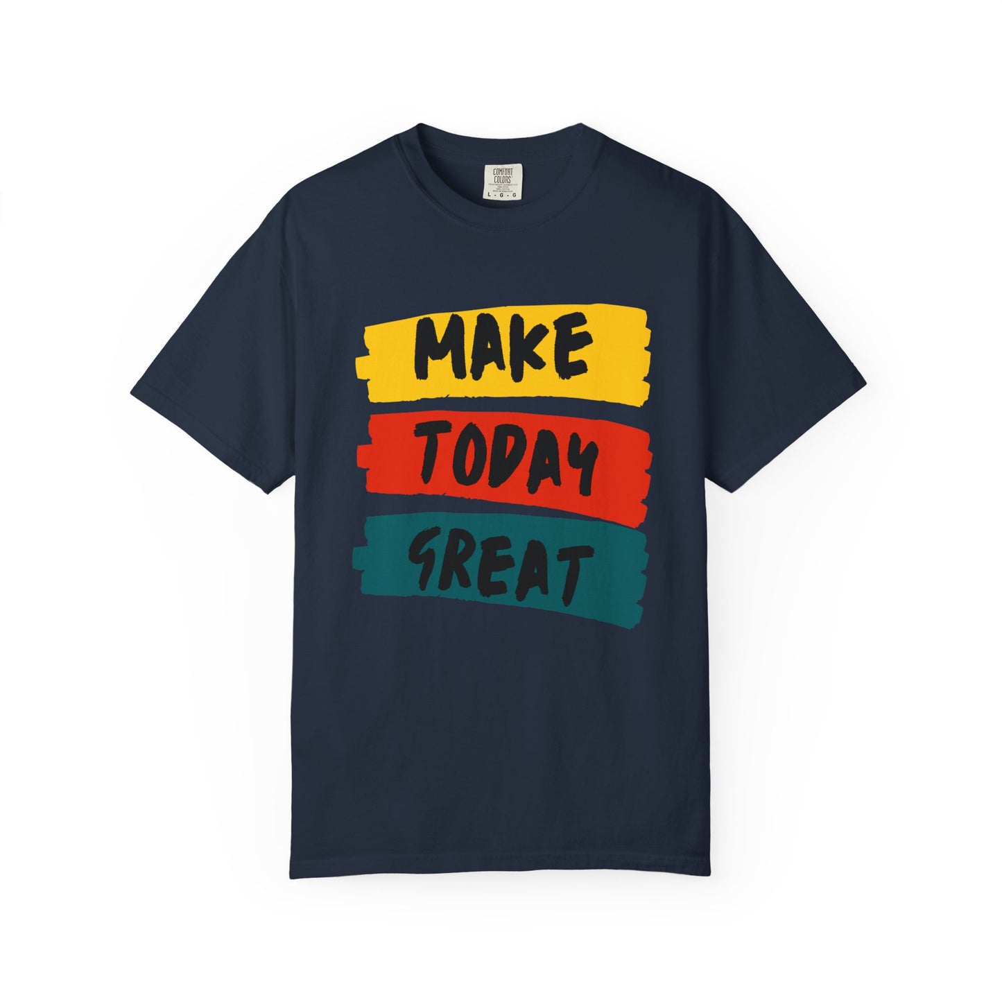 Motivational Unisex T-Shirt - Make Today Great, Casual Wear, Gifts for Her, Gifts for Him, Inspirational Tee, Everyday Comfort