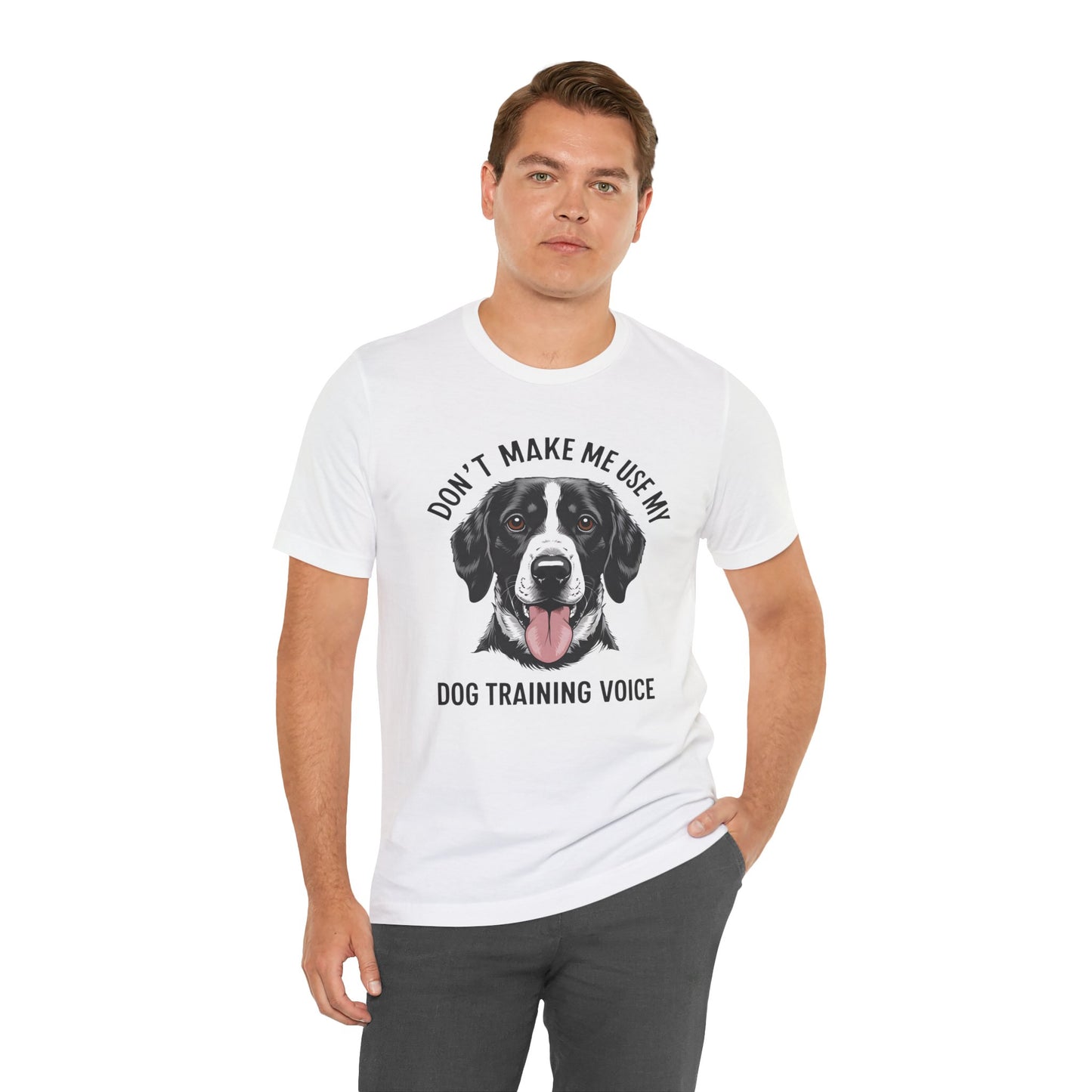 Dog Training T-Shirt - Don't Make Me Use My Dog Training Voice, Funny Pet Owner Gift, Canine Training Apparel