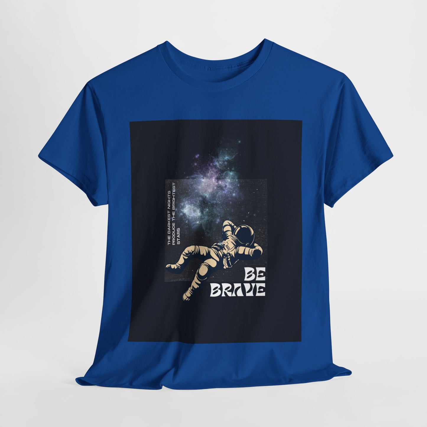 Be Brave Tee, Inspirational T-Shirt, Unisex Cotton Top, Space Graphic Shirt, Motivational Gift, Everyday Wear