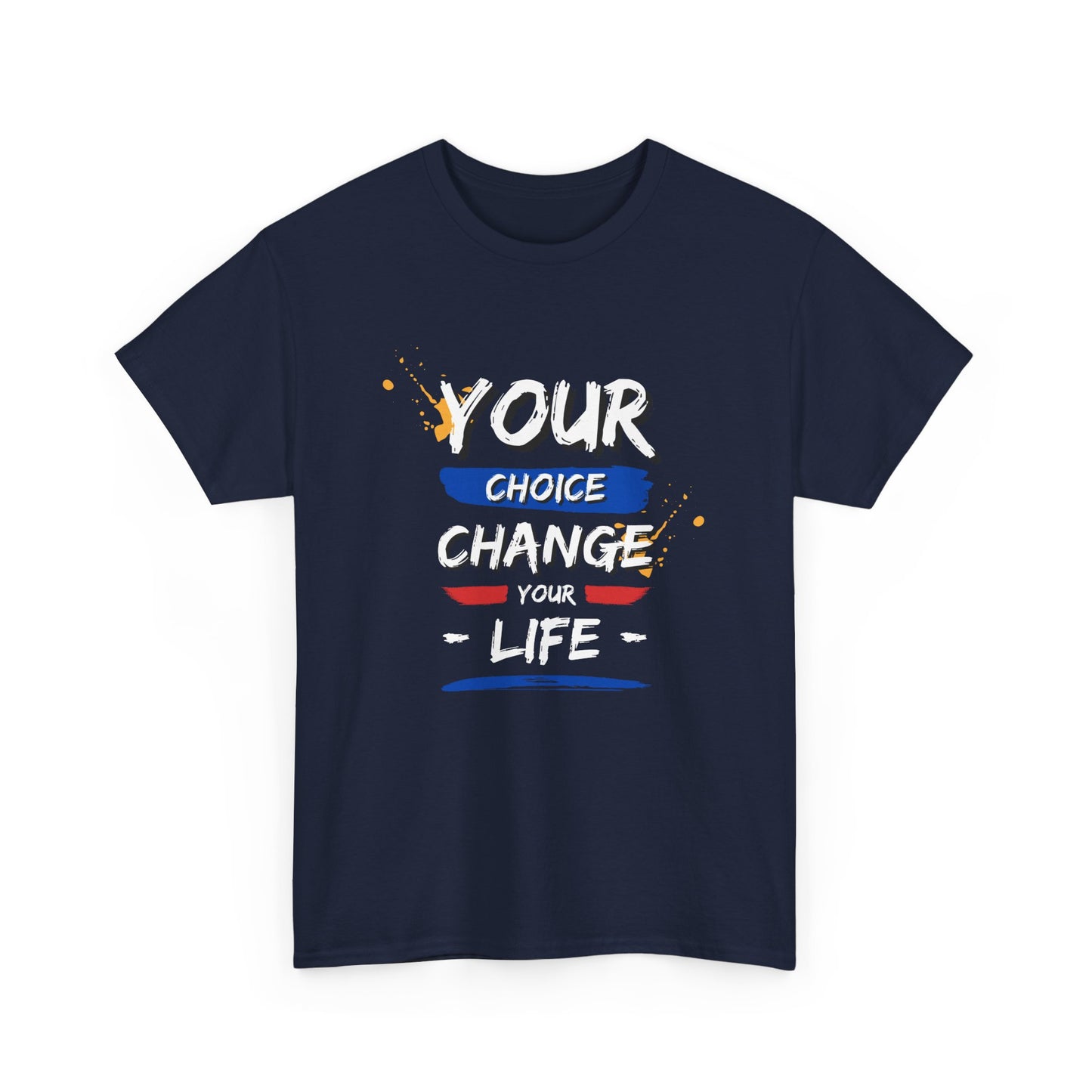 Inspirational Quote Unisex Heavy Cotton Tee - "Your Choice Change For Life", Motivational Shirt, Casual Wear, Gift Idea, Everyday Comfort