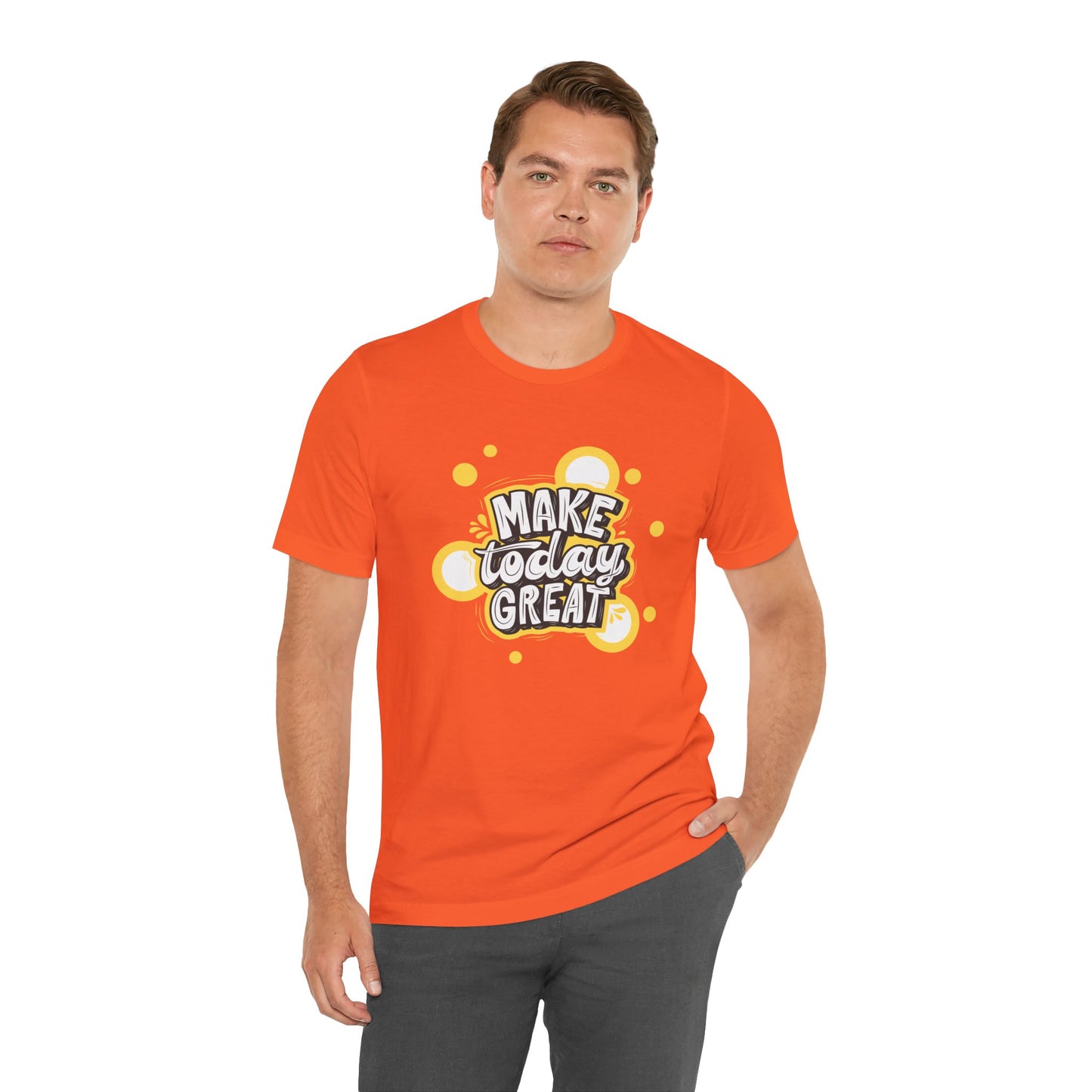 Make Today Great Inspirational Unisex Tee, Motivational Shirt, Positive Vibe Apparel, Gift for Friends, Casual Wear, Everyday Inspiration