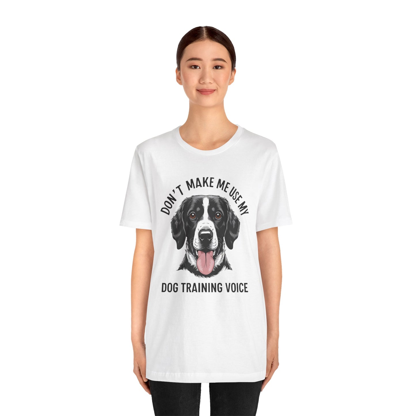 Dog Training T-Shirt - Don't Make Me Use My Dog Training Voice, Funny Pet Owner Gift, Canine Training Apparel