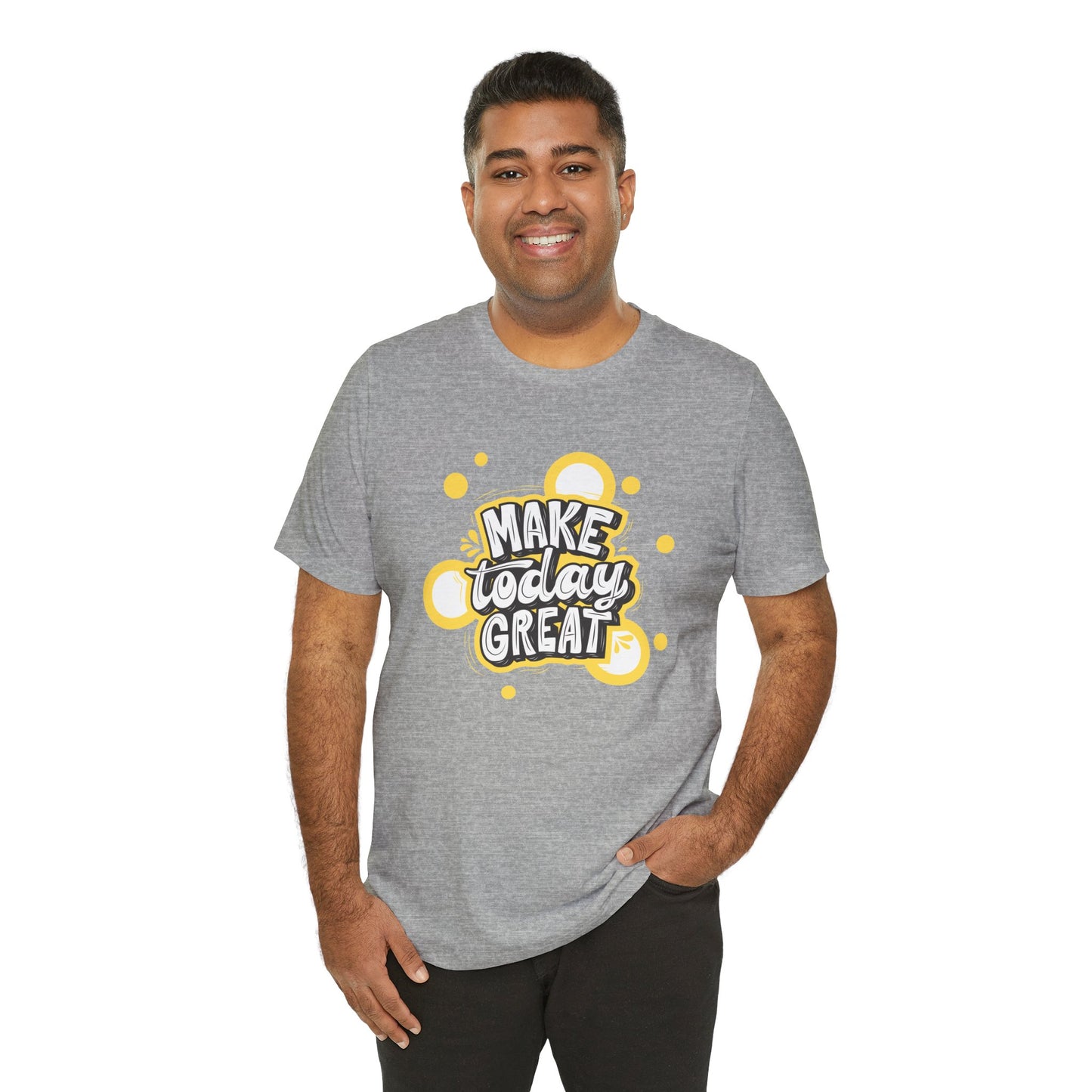 Make Today Great Inspirational Unisex Tee, Motivational Shirt, Positive Vibe Apparel, Gift for Friends, Casual Wear, Everyday Inspiration