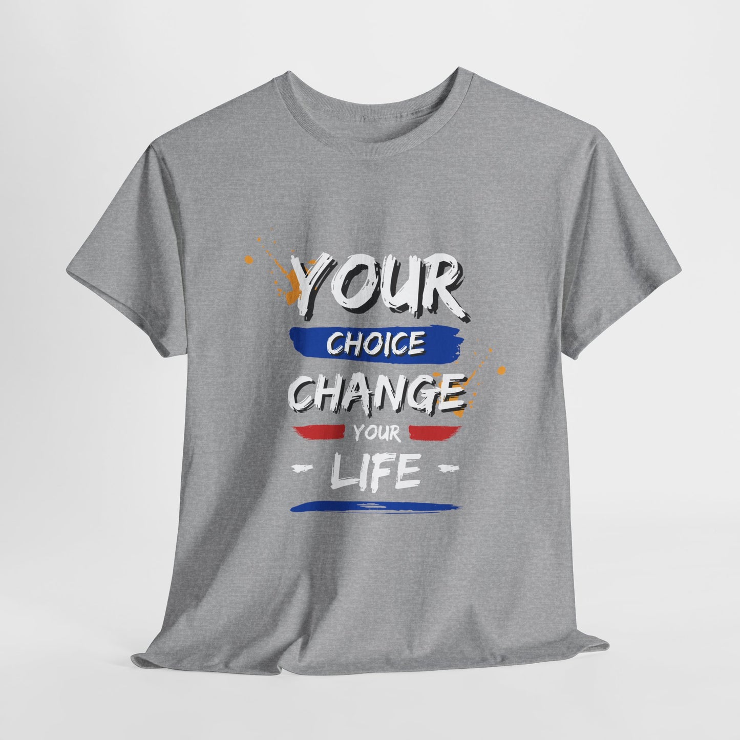 Inspirational Quote Unisex Heavy Cotton Tee - "Your Choice Change For Life", Motivational Shirt, Casual Wear, Gift Idea, Everyday Comfort