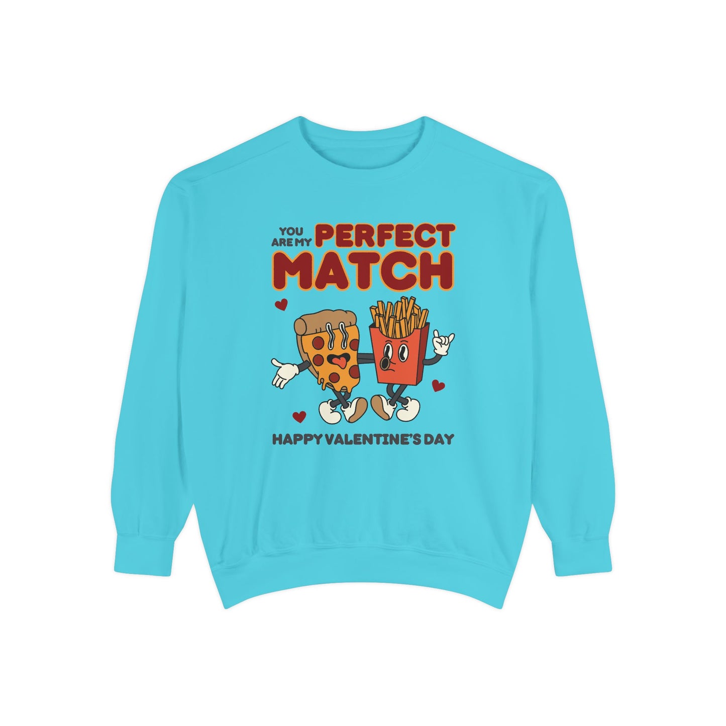Unisex Valentine's Day Sweatshirt With Two Funny Food Characters Together and Caption Your Are My Perfect Match