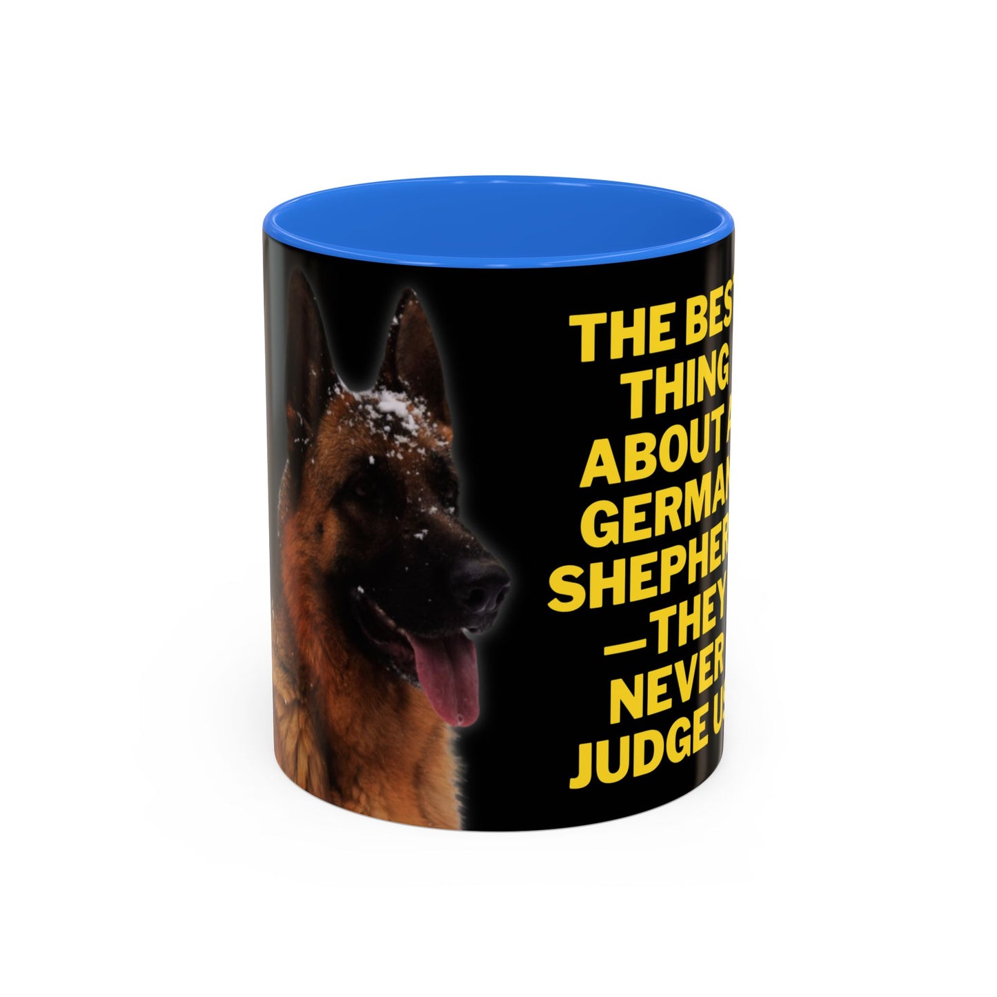 Ceramic Dog Lover Mug With Photo of German Shepherd and Quote - They Never Judge Us