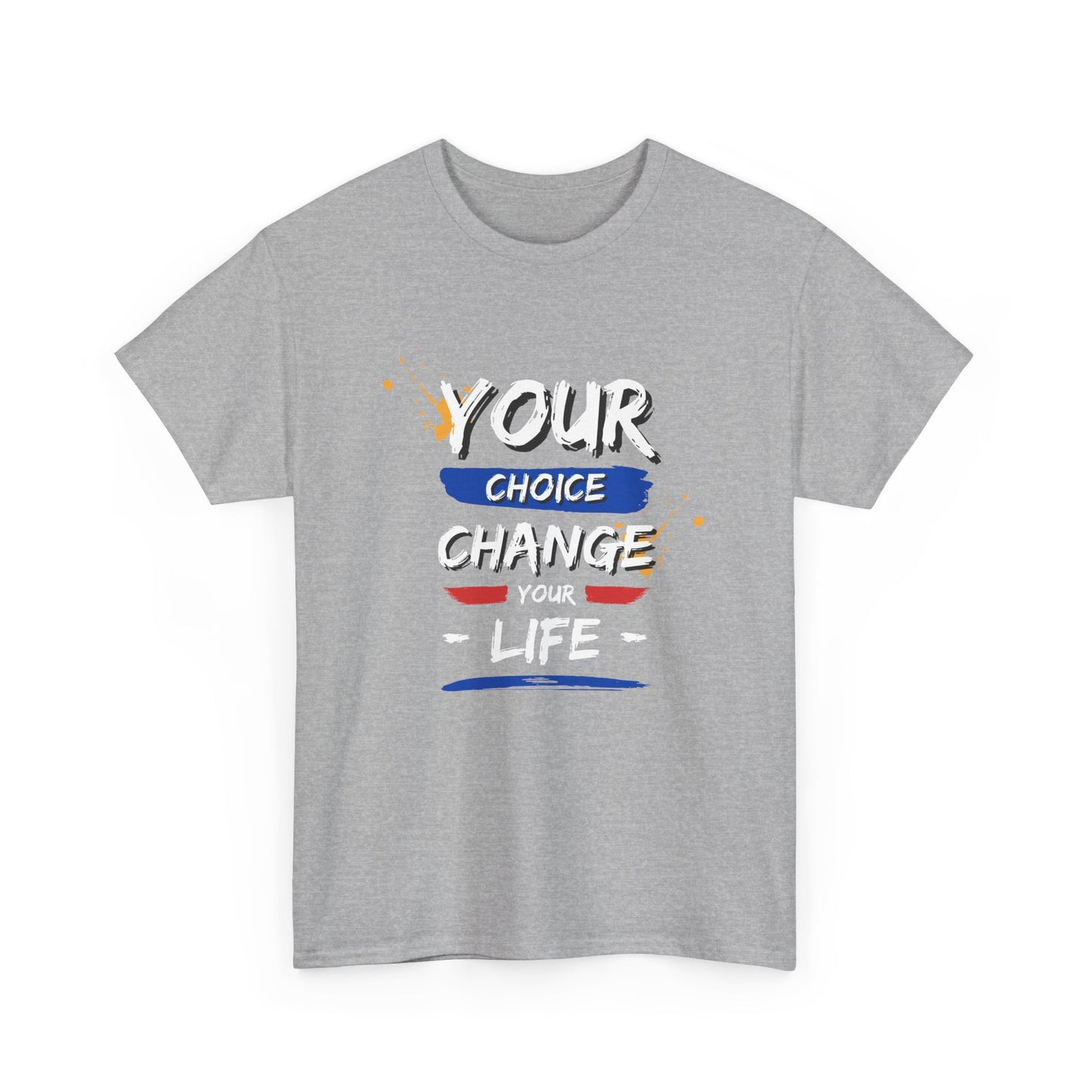 Inspirational Quote Unisex Heavy Cotton Tee - "Your Choice Change For Life", Motivational Shirt, Casual Wear, Gift Idea, Everyday Comfort