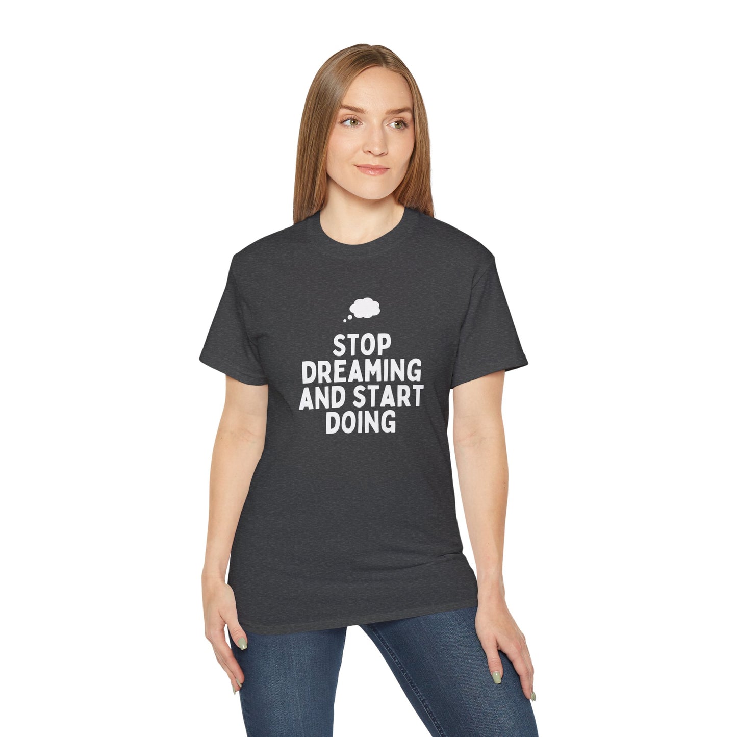 Motivational Quote T-Shirt - Unisex Ultra Cotton Tee, Dreamers, Doers, Positive Vibes, Inspirational Gift, Everyday Wear, Casual Style