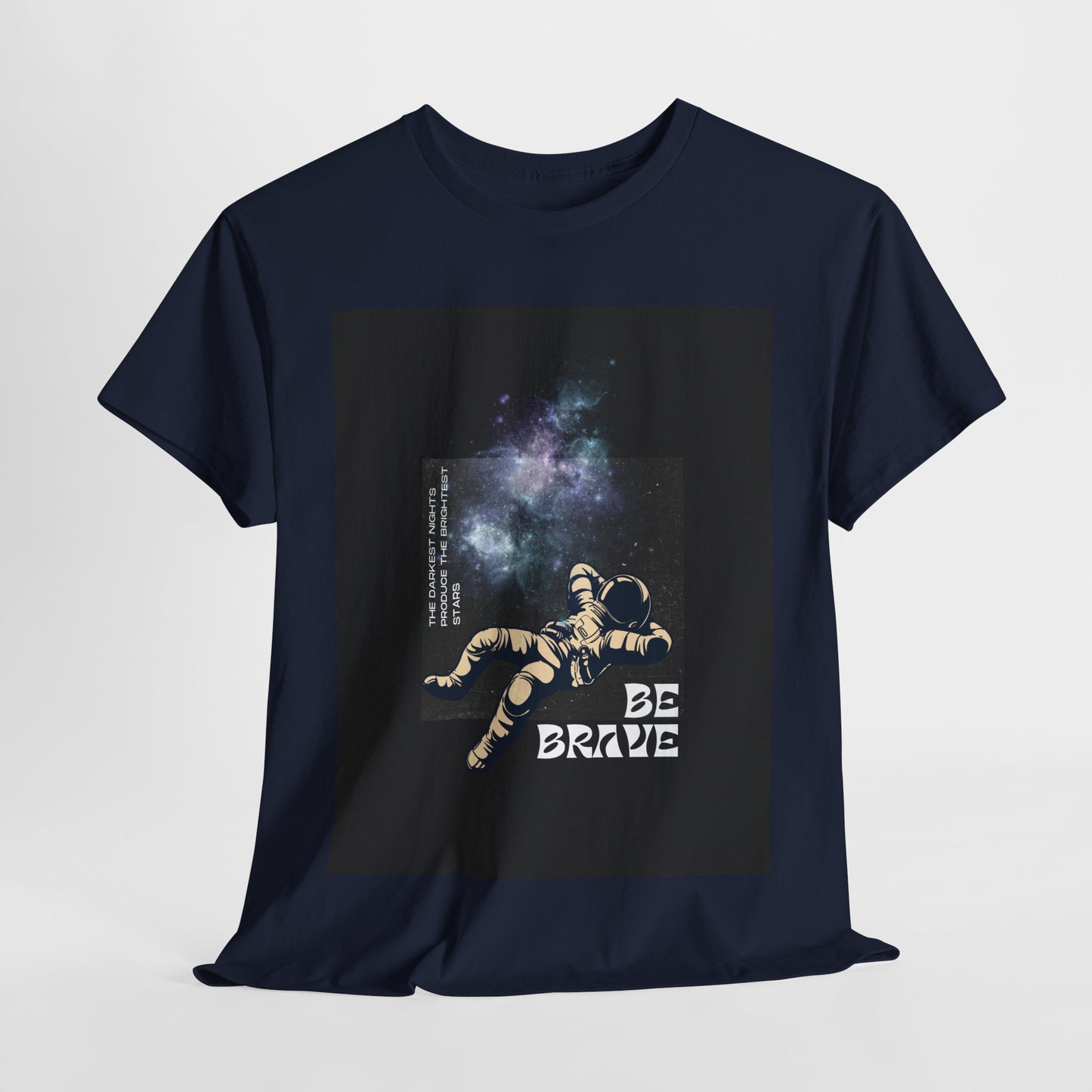 Be Brave Tee, Inspirational T-Shirt, Unisex Cotton Top, Space Graphic Shirt, Motivational Gift, Everyday Wear