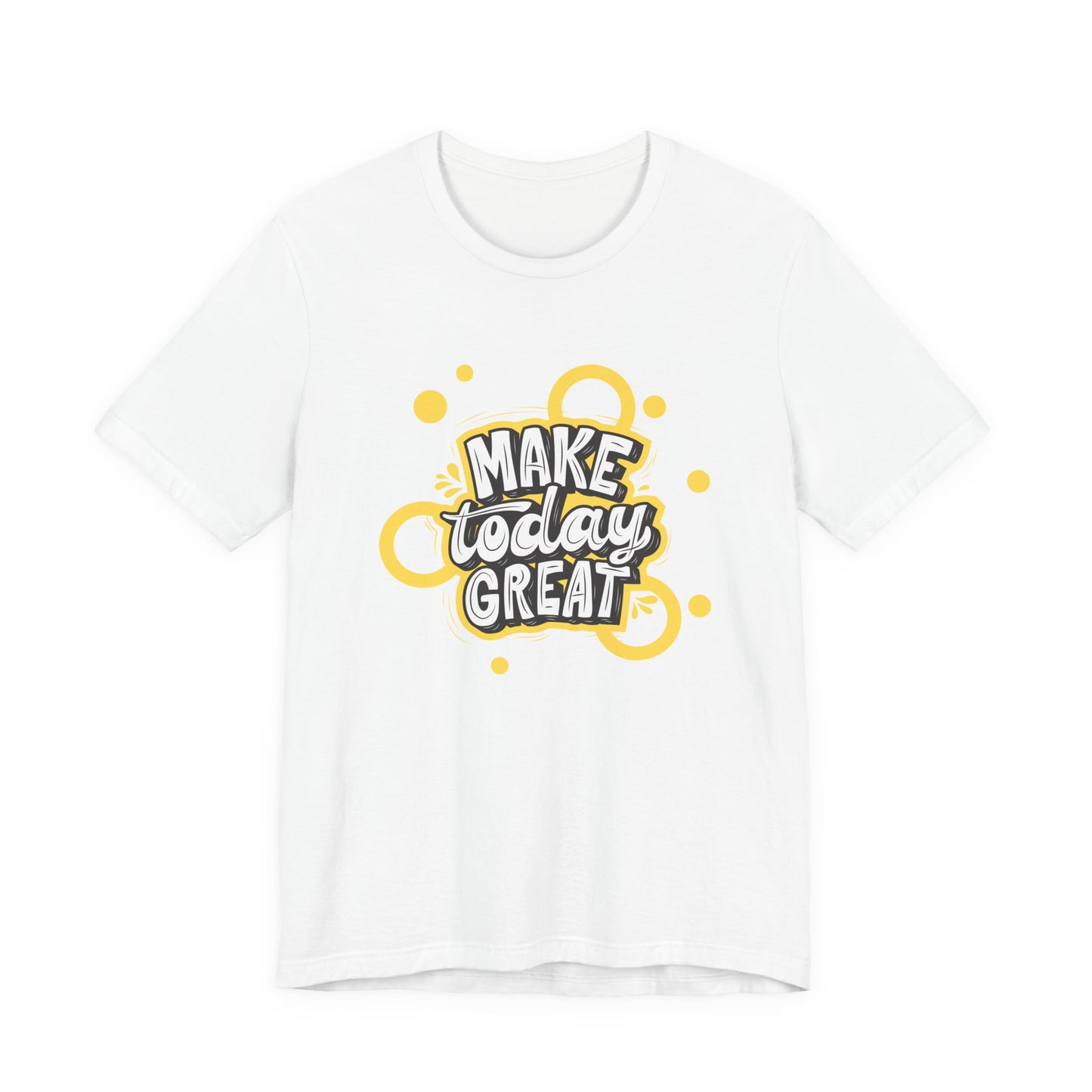 Make Today Great Inspirational Unisex Tee, Motivational Shirt, Positive Vibe Apparel, Gift for Friends, Casual Wear, Everyday Inspiration