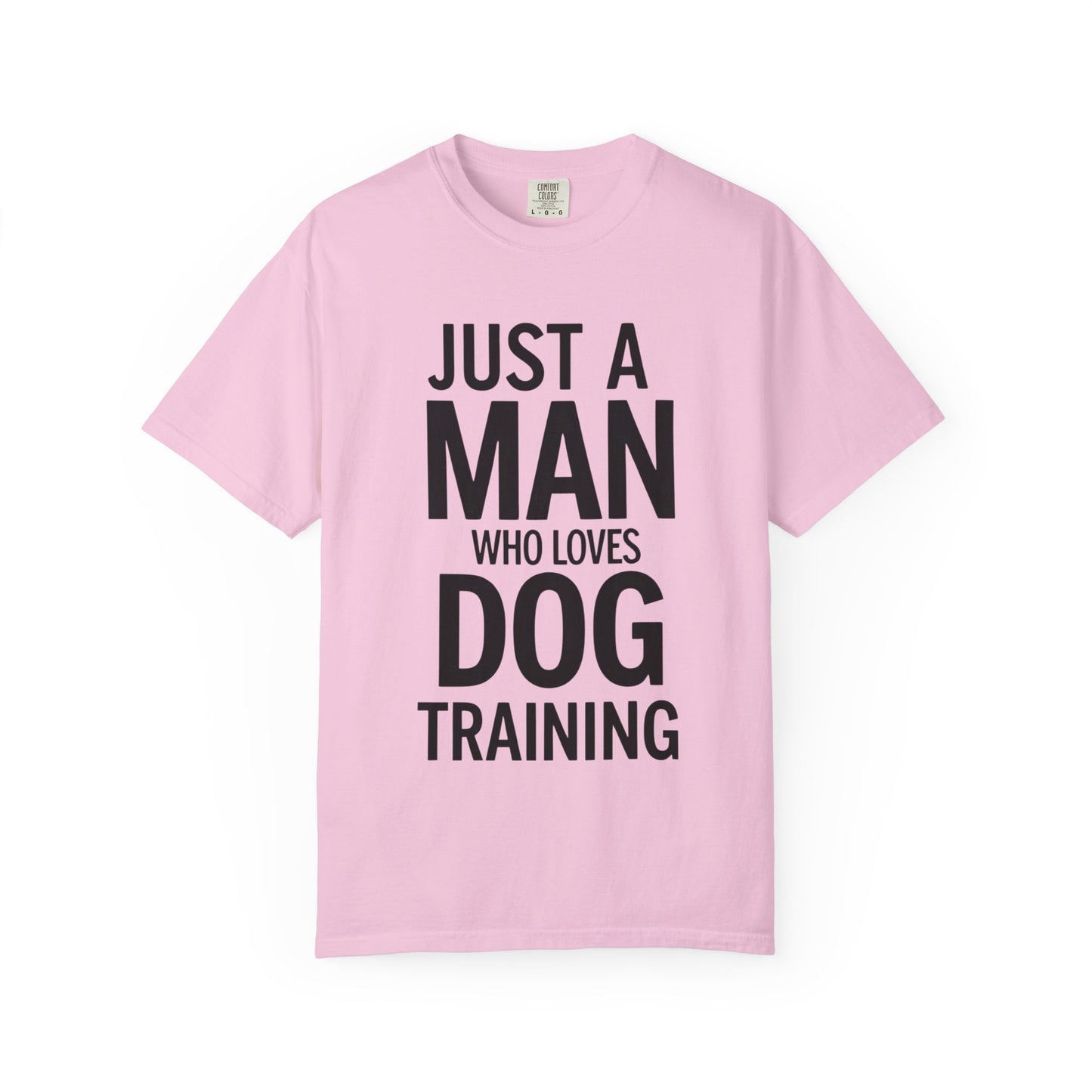 Dog Training Enthusiast T-Shirt - Just a Man Who Loves Dog Training, Pet Lover Gift, Casual Comfort Wear, Dog Owner Apparel, Gift for Dog Lovers