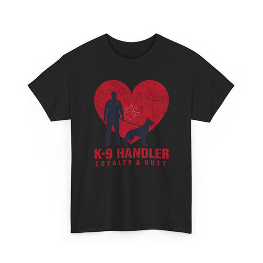 K-9 Handler Heavy Cotton Tee - Loyalty & Duty Shirt, Dog Lover Gift