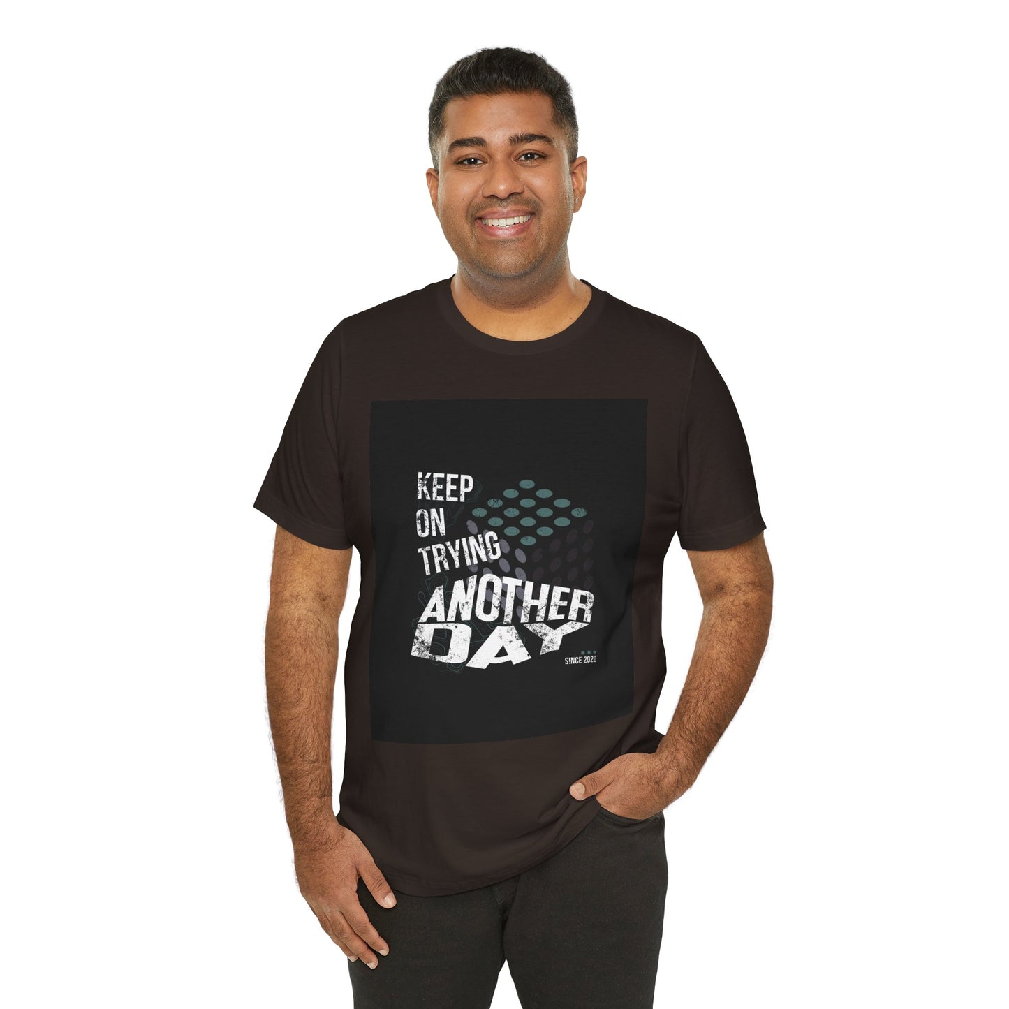 Motivational Graphic Tee - Keep on Trying Another Day, Unisex Short Sleeve Shirt, Inspirational Gift, Casual Wear, Self-Care Apparel