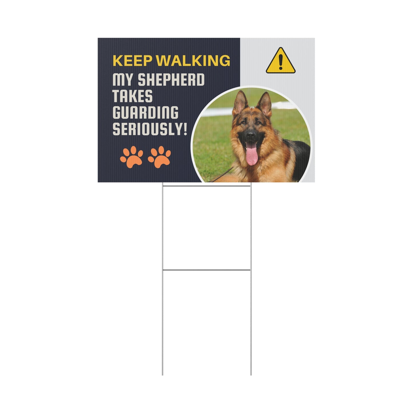 German Shepherd Dog Alert Yard Sign - Keep Walking—My Shepherd Takes Guarding Seriously