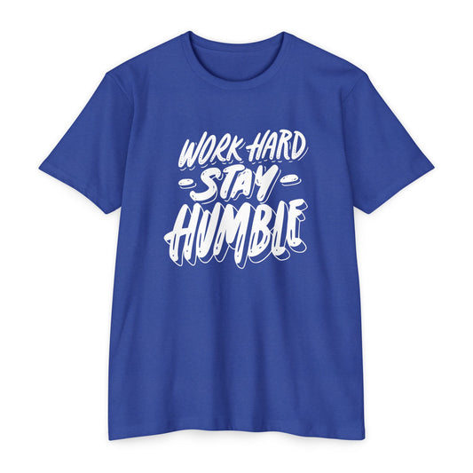 Work Hard Stay Humble T-shirt, Motivational Tee for Success, Gift for Graduates, Casual Wear, Affirmation Shirt, Unisex Apparel