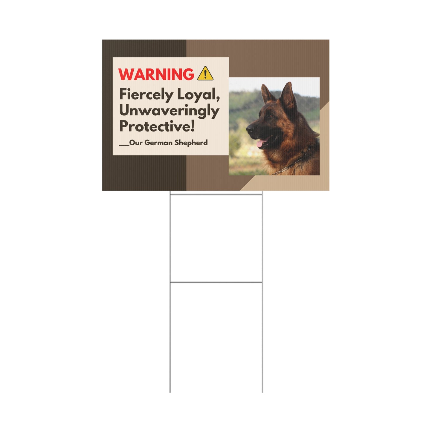 Dog Warning Yard Sign Featuring a German Shepherd and Caption Warning: Fiercely Loyal, Unwaveringly Protective