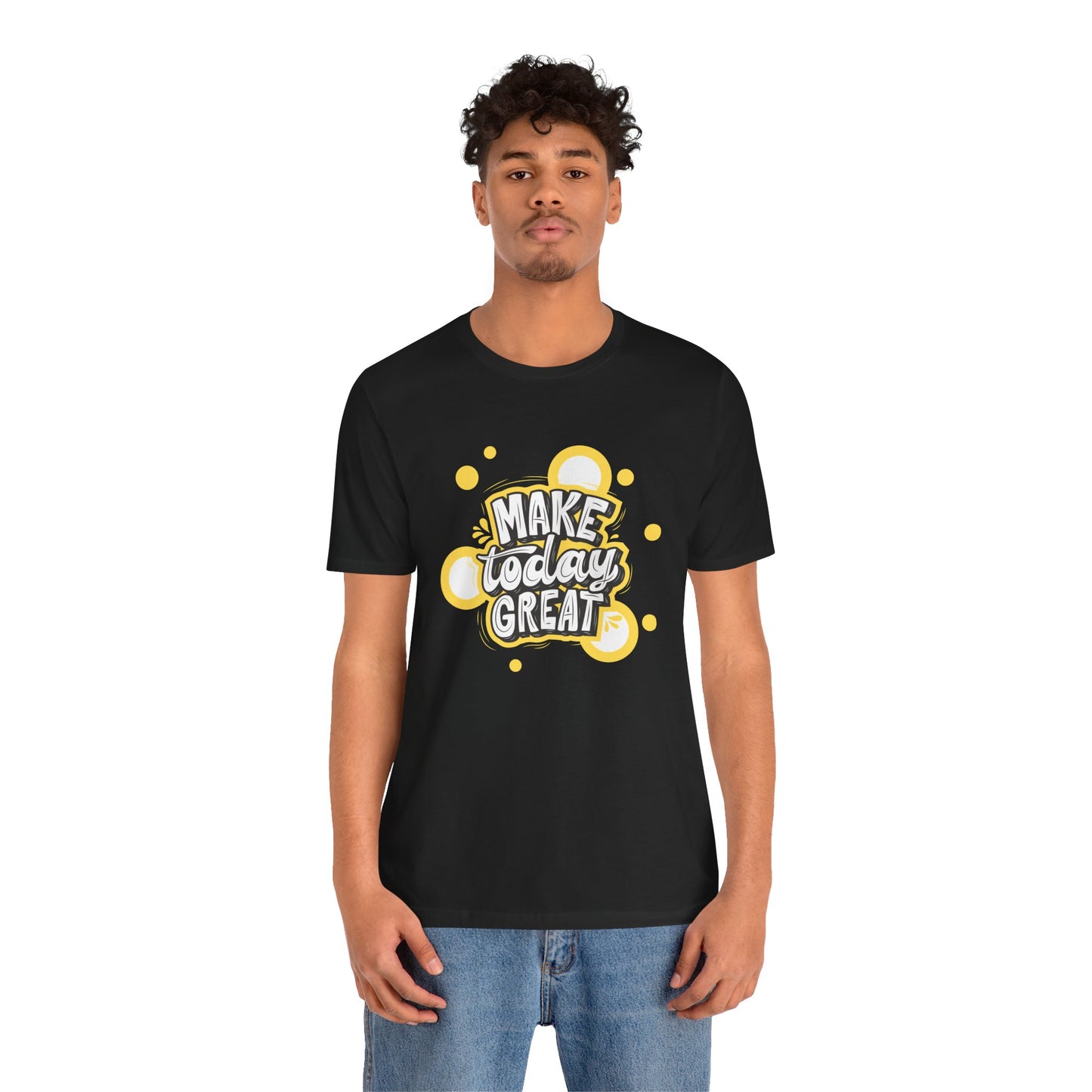 Make Today Great Inspirational Unisex Tee, Motivational Shirt, Positive Vibe Apparel, Gift for Friends, Casual Wear, Everyday Inspiration