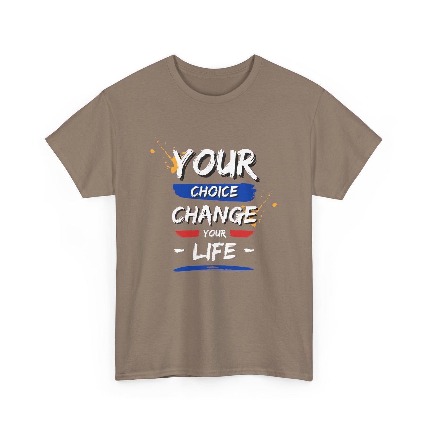 Inspirational Quote Unisex Heavy Cotton Tee - "Your Choice Change For Life", Motivational Shirt, Casual Wear, Gift Idea, Everyday Comfort