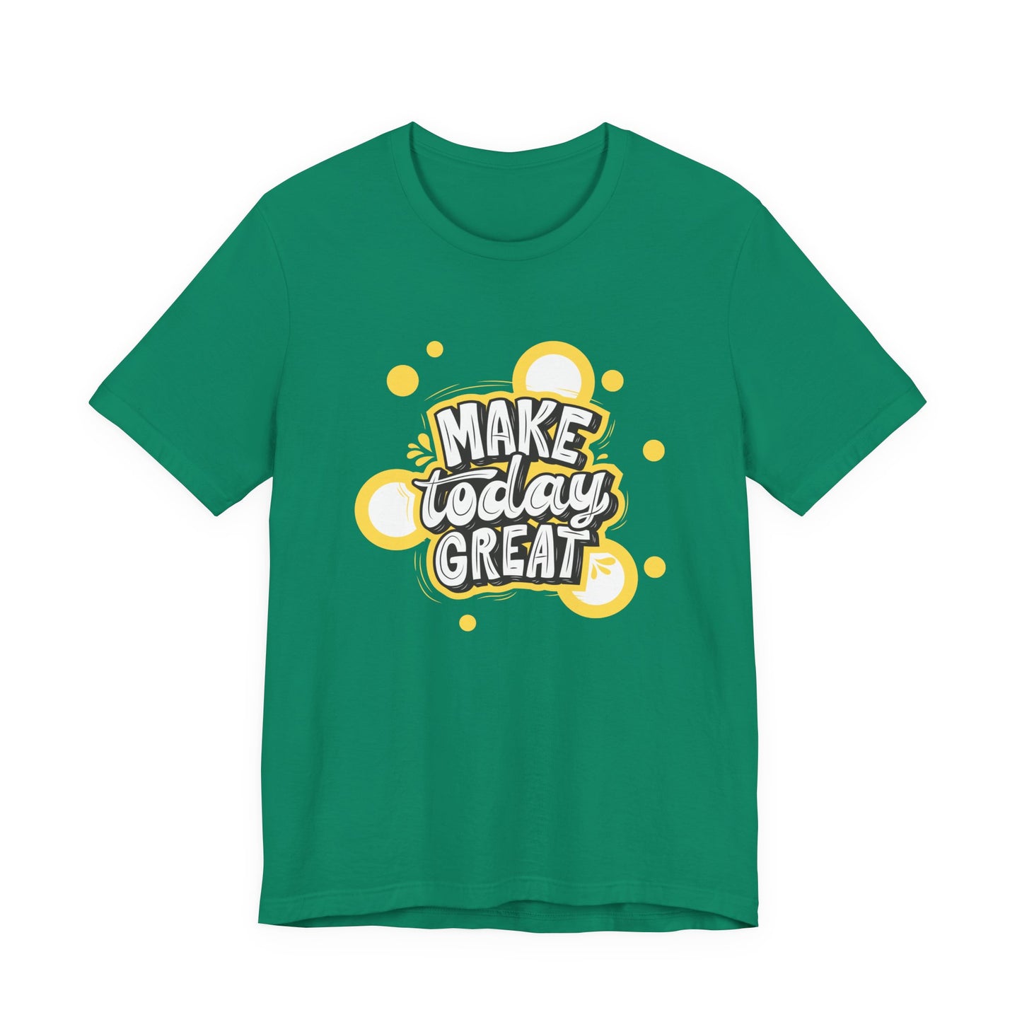 Make Today Great Inspirational Unisex Tee, Motivational Shirt, Positive Vibe Apparel, Gift for Friends, Casual Wear, Everyday Inspiration