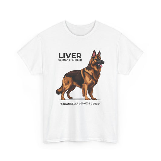 Liver German Shepherd Lover Tee - Brown Never Looked So Bold | Dog Owner Gift, Pet Parent Shirt, Animal Lover Apparel