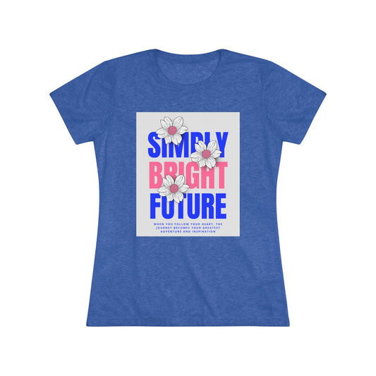 Simply Bright Future Women's Triblend Tee, White Flowers, Inspirational Shirt, Gift for Her, Positive Quote Tee, Casual Wear, Summer Top