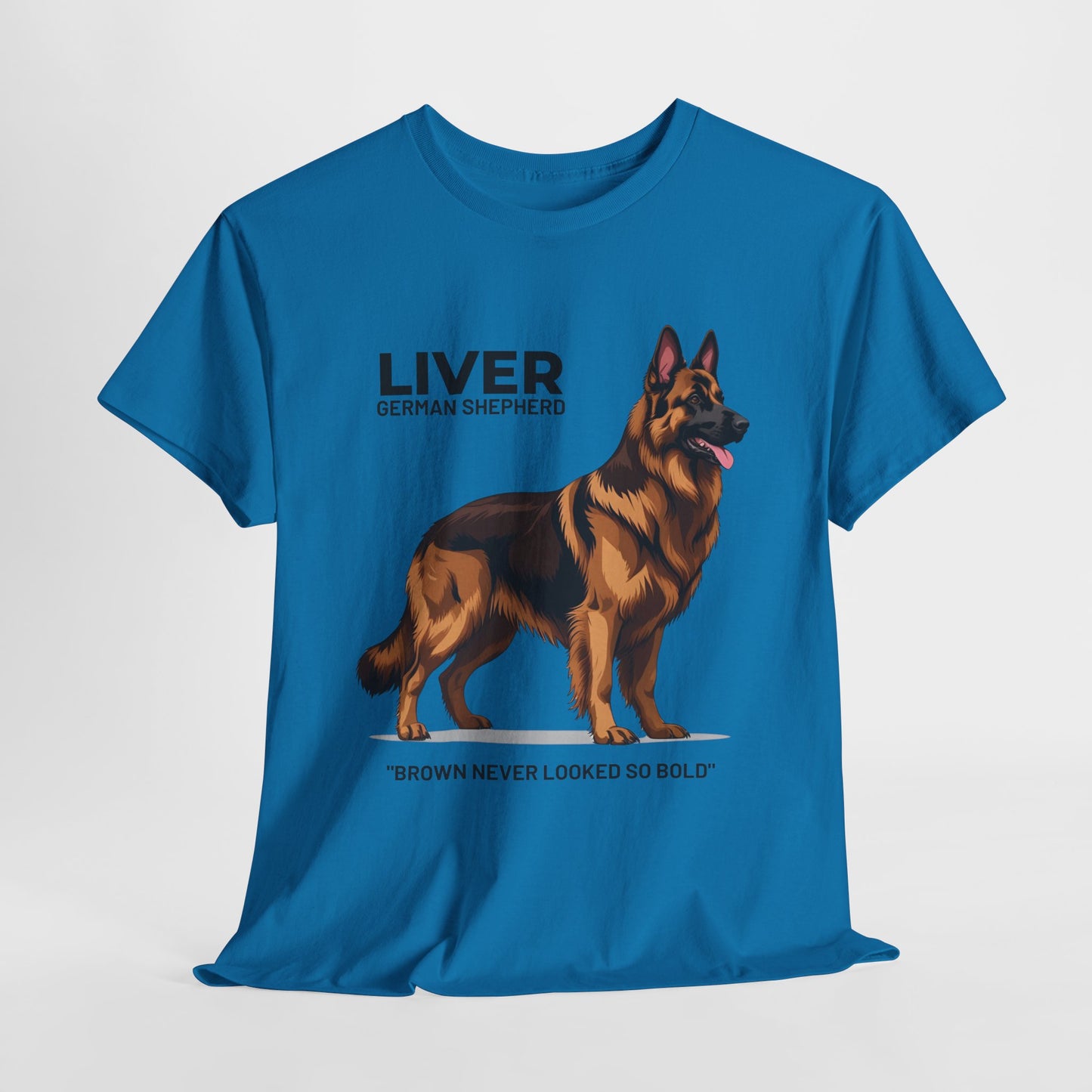 Liver German Shepherd Lover Tee - Brown Never Looked So Bold | Dog Owner Gift, Pet Parent Shirt, Animal Lover Apparel