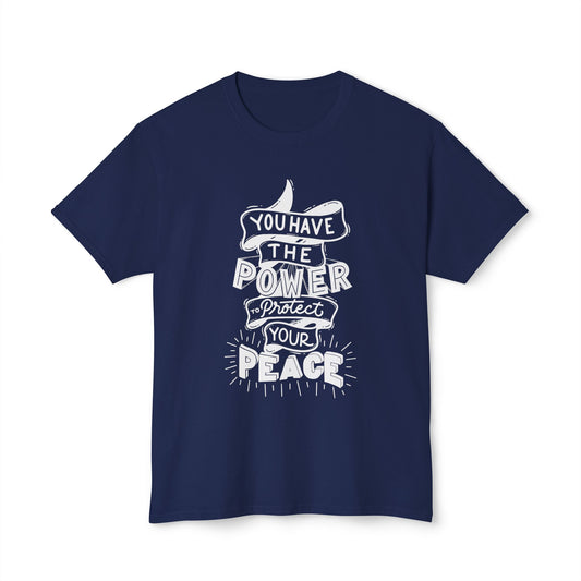 Empowering Message T-Shirt - You Have the Power, Protect Your Peace, Unisex Cotton Tee, Motivational Apparel, Gift for Friend