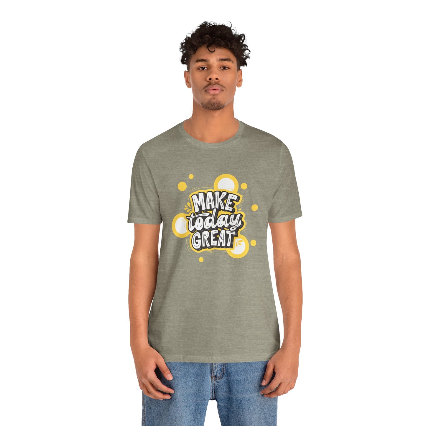 Make Today Great Inspirational Unisex Tee, Motivational Shirt, Positive Vibe Apparel, Gift for Friends, Casual Wear, Everyday Inspiration