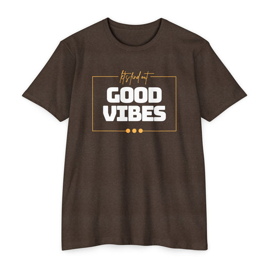 Good Vibes Unisex CVC Jersey T-shirt, Casual Tee, Positive Messaging Shirt, Everyday Wear, Gift for Friends