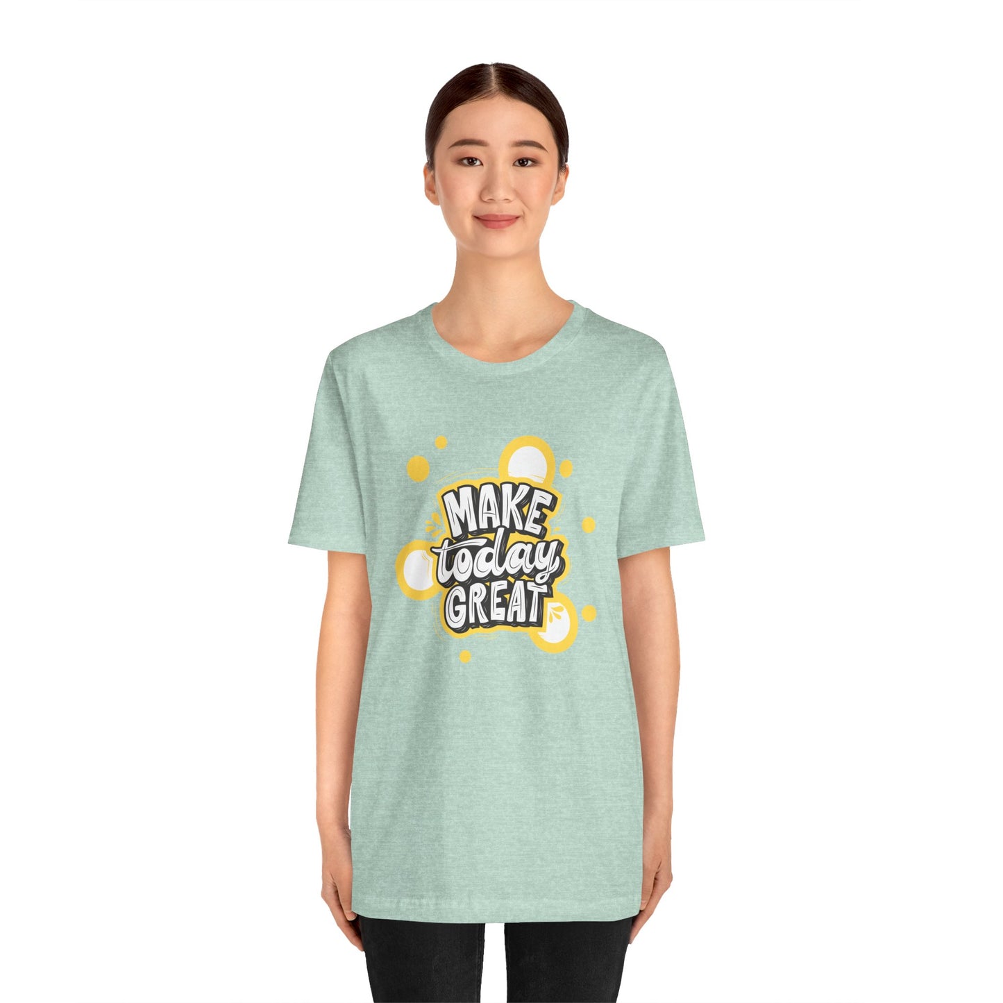 Make Today Great Inspirational Unisex Tee, Motivational Shirt, Positive Vibe Apparel, Gift for Friends, Casual Wear, Everyday Inspiration