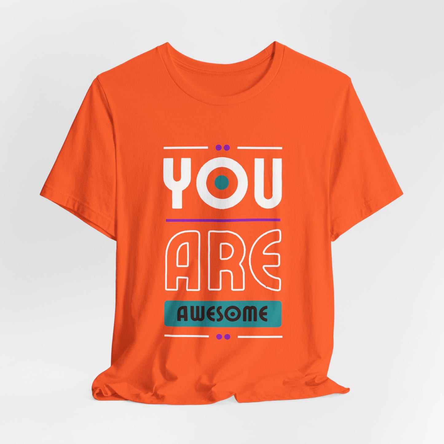 You Are Awesome Tee, Unisex Inspirational T-Shirt, Motivational Gift, Casual Wear, Birthday Gift, Summer Outfit