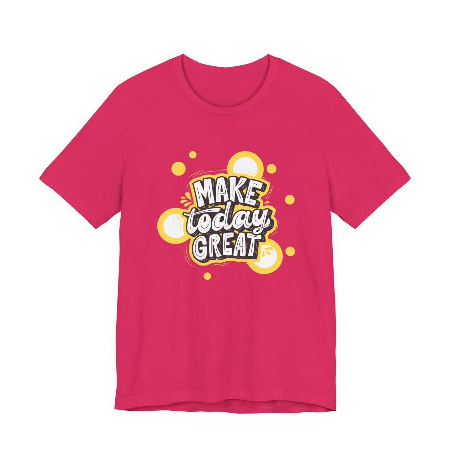 Make Today Great Inspirational Unisex Tee, Motivational Shirt, Positive Vibe Apparel, Gift for Friends, Casual Wear, Everyday Inspiration