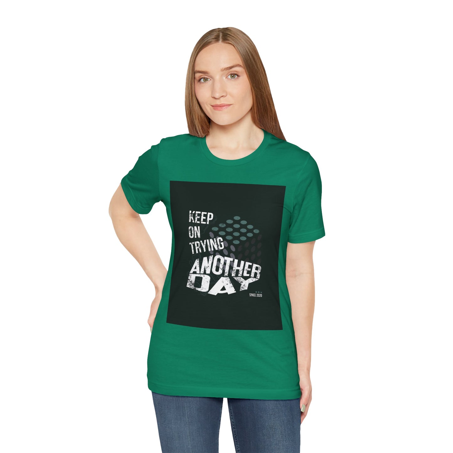 Motivational Graphic Tee - Keep on Trying Another Day, Unisex Short Sleeve Shirt, Inspirational Gift, Casual Wear, Self-Care Apparel