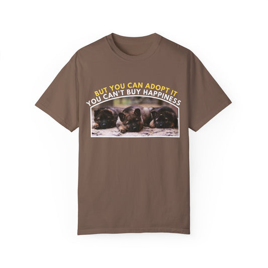 Unisex T-Shirt With Three Cute German Shepherd Puppies Sitting in a Row and Caption You Can't Buy Happiness But You Can Adopt It