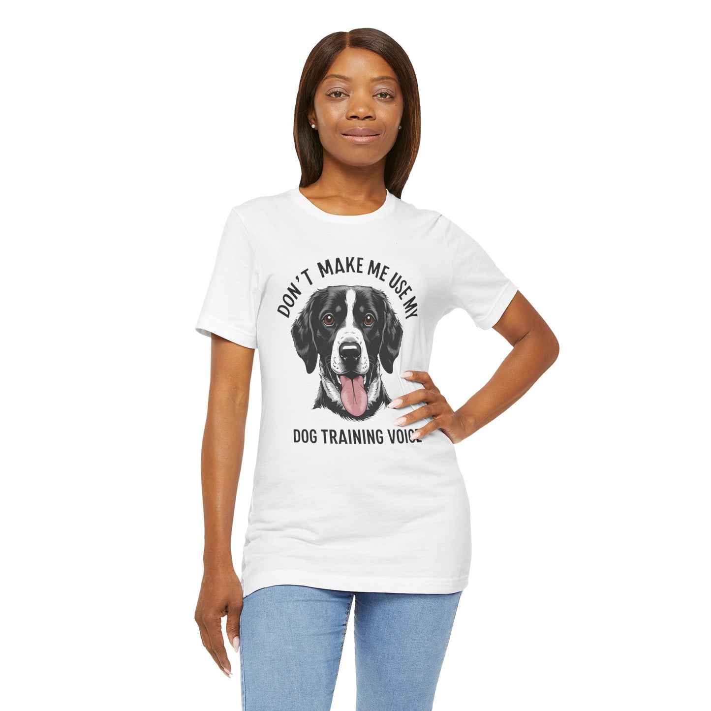 Dog Training T-Shirt - Don't Make Me Use My Dog Training Voice, Funny Pet Owner Gift, Canine Training Apparel